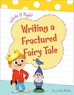 Writing a Fractured Fairy Tale