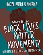 What Is the Black Lives Matter Movement?