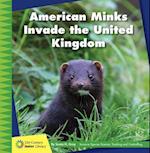 American Minks Invade the United Kingdom