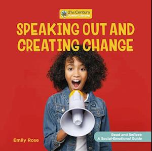 Speaking Out and Creating Change