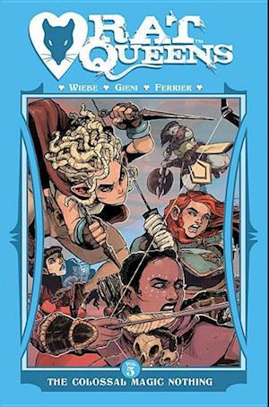 Rat Queens Volume 5: The Colossal Magic Nothing