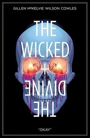 The Wicked + The Divine Volume 9: Okay