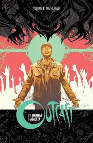 Outcast by Kirkman & Azaceta Volume 8