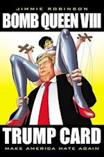 Bomb Queen, Volume 8: Ultimate Bomb: Trump Card