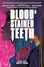 Blood Stained Teeth, Volume 2: Drip Feed