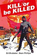 Kill or Be Killed Compendium