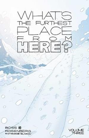 What's The Furthest Place From Here? Volume 3