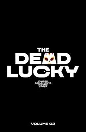 The Dead Lucky, Volume 2