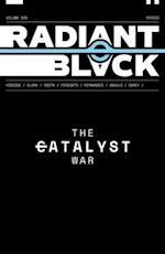 Radiant Black Volume 5: Catalyst War, Part 1