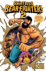 Shirtless Bear-fighter! Vol. 2