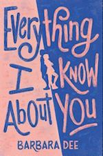 Everything I Know about You