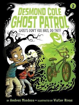 Ghosts don't ride bikes, do they?