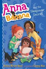 Anna, Banana, and the Sleepover Secret, Volume 7