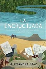 La Encrucijada = The Crossroads