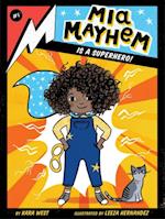 Mia Mayhem Is a Superhero!