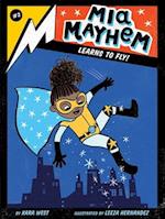 MIA Mayhem Learns to Fly!, Volume 2