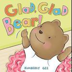 Glad, Glad Bear!