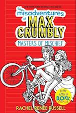 MISADVENTURES OF MAX CRUMBLY M