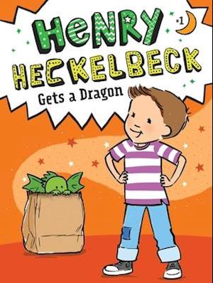 Henry Heckelbeck Gets a Dragon