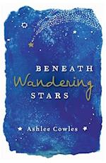Beneath Wandering Stars