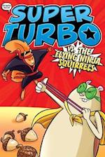 Super Turbo vs. the Flying Ninja Squirrels, Volume 2