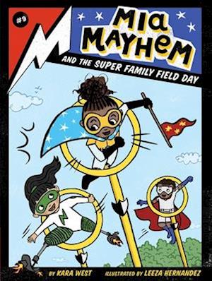 MIA Mayhem and the Super Family Field Day, Volume 9