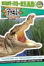 Alligators and Crocodiles Can't Chew!