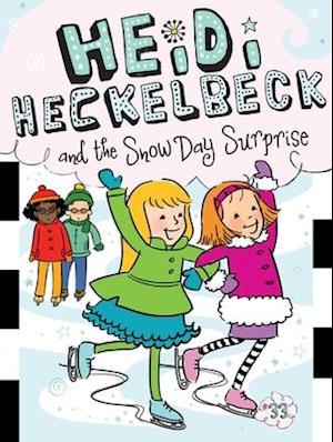 Heidi Heckelbeck and the Snow Day Surprise