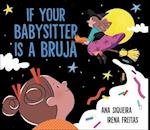 If Your Babysitter Is a Bruja