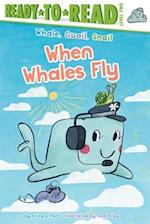 When Whales Fly