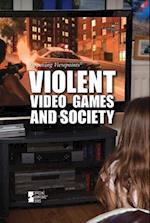 Violent Video Games and Society
