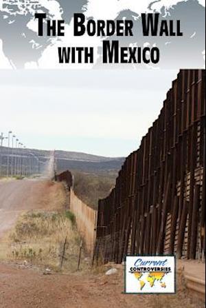 The Border Wall with Mexico