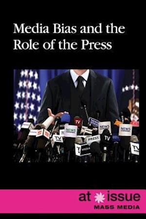 Media Bias and the Role of the Press