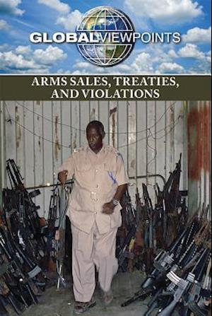 Arms Sales, Treaties, and Violations