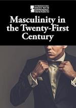 Masculinity in the Twenty-First Century