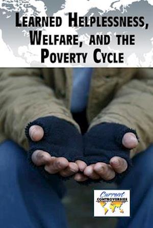 Learned Helplessness, Welfare, and the Poverty Cycle