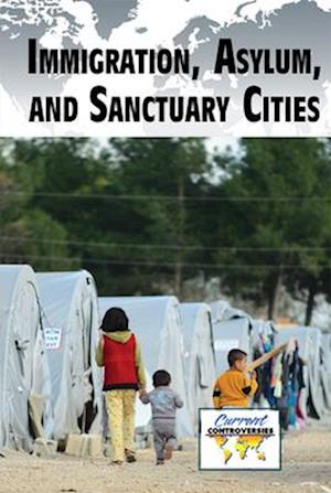 Immigration, Asylum, and Sanctuary Cities