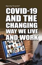 Covid-19 and the Changing Way We Live and Work