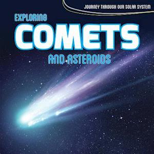 Exploring Comets and Asteroids