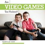 Are Video Games Too Violent?