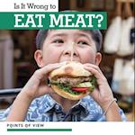 Is It Wrong to Eat Meat?