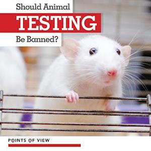 Should Animal Testing Be Banned?