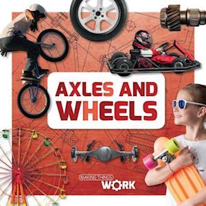 Axles and Wheels