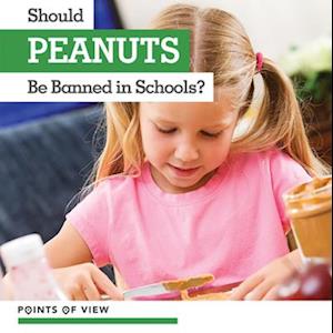 Should Peanuts Be Banned in Schools?