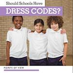 Should Schools Have Dress Codes?