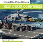 Should the United States Help Other Countries?