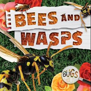 Bees and Wasps