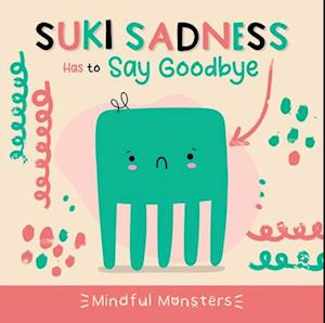 Suki Sadness Has to Say Goodbye