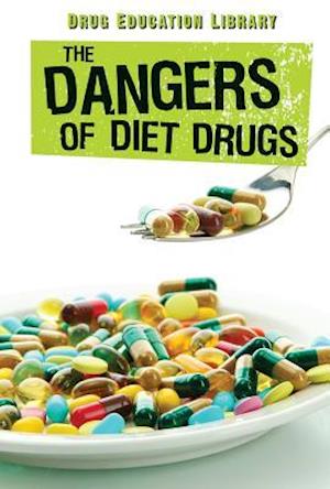 The Dangers of Diet Drugs