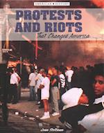 Protests and Riots That Changed America